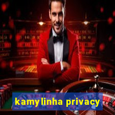 kamylinha privacy